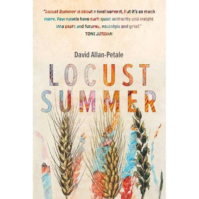 Locust Summer - by  David Allan-Petale (Paperback)