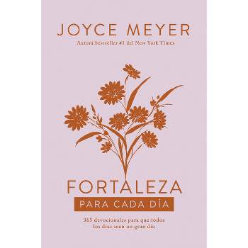 Fortaleza Para Cada Día / Strength for Each Day - by  Joyce Meyer (Hardcover)