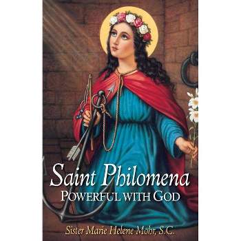 Saint Philomena - by  Marie Helene Mohr (Paperback)