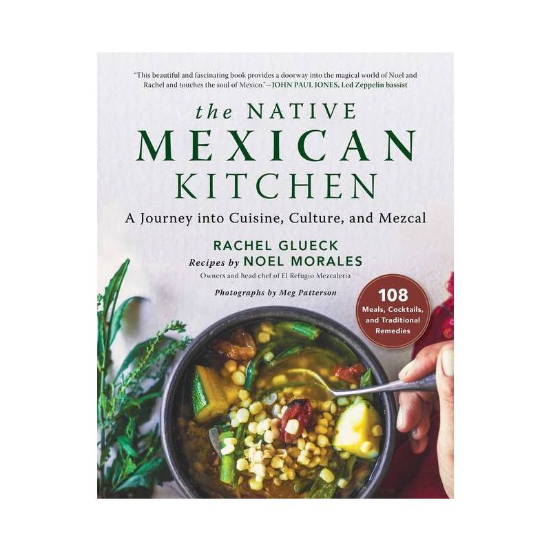 The Native Mexican Kitchen - by  Rachel Glueck & Noel Morales (Hardcover), 1 of 2