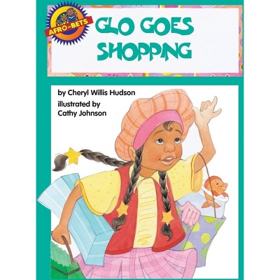 Glo' Goes Shopping - (Afro-Bets) by  Cheryl W Hudson (Paperback)