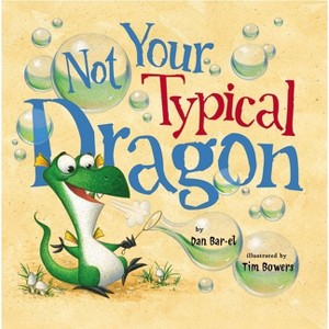 Not Your Typical Dragon - by  Dan Bar-El (Hardcover) - 1 of 1