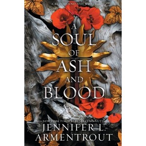 A Soul of Ash and Blood - by  Jennifer L Armentrout (Paperback) - 1 of 1
