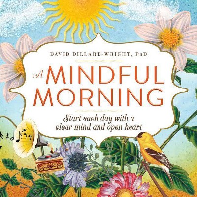 A Mindful Morning - by  David Dillard-Wright (Paperback)