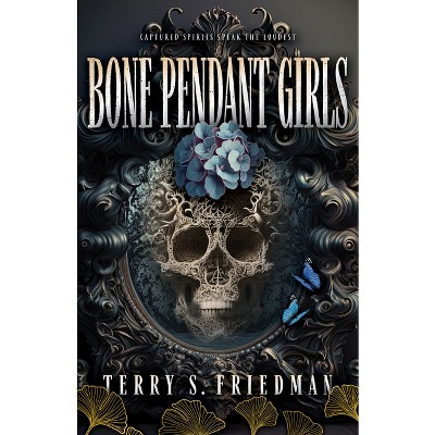 Bone Pendant Girls - by  Terry S Friedman (Paperback)