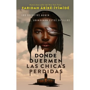Donde Duermen Las Chicas Perdidas - by  Faridah Abike-Iyimide (Paperback) - 1 of 1