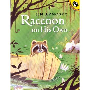 Raccoon on His Own - (Picture Puffin Books) by  Jim Arnosky (Paperback)