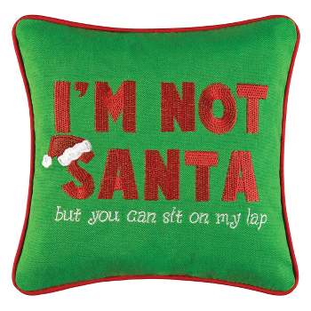 C&F Home I'm Not Santa Embroidered Pillow