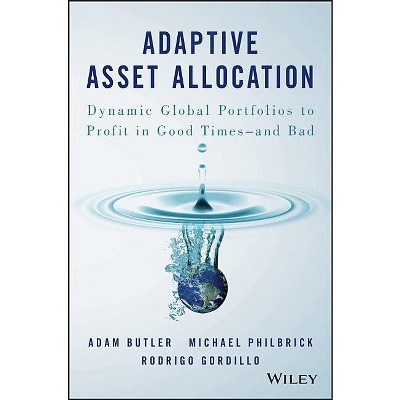 Adaptive Asset Allocation - by  Adam Butler & Michael Philbrick & Rodrigo Gordillo (Hardcover)