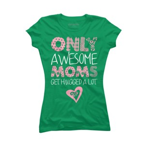 Junior's Design By Humans Only Awesome Moms Get Hugged A Lot By growngratitude T-Shirt - 1 of 2