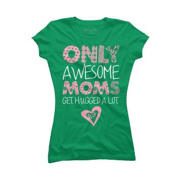 Junior's Design By Humans Only Awesome Moms Get Hugged A Lot By growngratitude T-Shirt