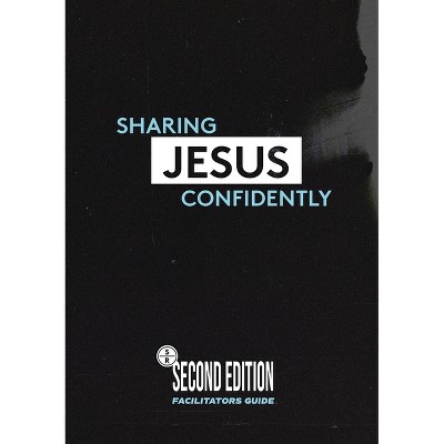 Sharing Jesus Confidently - Life Group Facilitator Guide - by  Sharee Rice (Paperback)