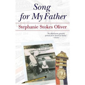 Song for My Father - by  Stephanie Stokes Oliver (Paperback) - 1 of 1