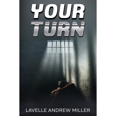 Your Turn - by  Lavelle Miller (Paperback)
