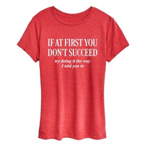 Women's - Instant Message - If You Dont Succeed Short Sleeve Graphic T-Shirt - 1 of 4