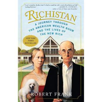 Richistan - by  Robert Frank (Paperback)