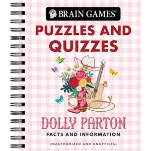 Brain Games - Puzzles and Quizzes: Dolly Parton Facts and Information - by  Publications International Ltd & Brain Games (Spiral Bound) - 1 of 1