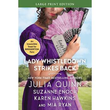 Lady Whistledown Strikes Back - Large Print by  Julia Quinn & Karen Hawkins & Suzanne Enoch & Mia Ryan (Paperback)