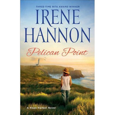 Pelican Point - by  Irene Hannon (Paperback)