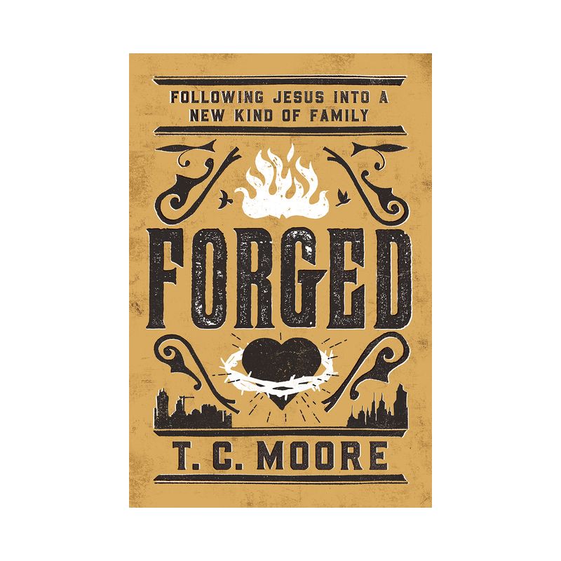 Forged - by  T C Moore (Paperback), 1 of 2