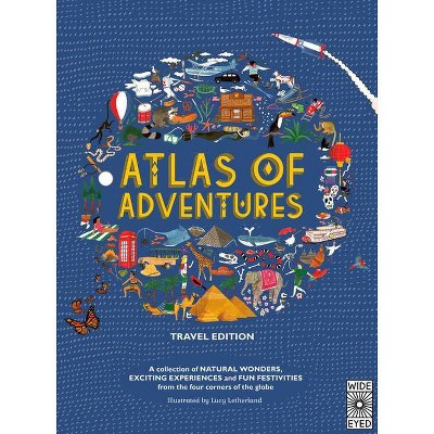 Atlas of Adventures: Travel Edition - by  Lucy Letherland (Hardcover)