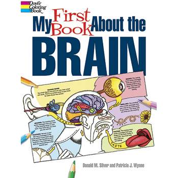 My First Book about the Brain - (Dover Science for Kids Coloring Books) by  Patricia J Wynne & Donald M Silver (Paperback)
