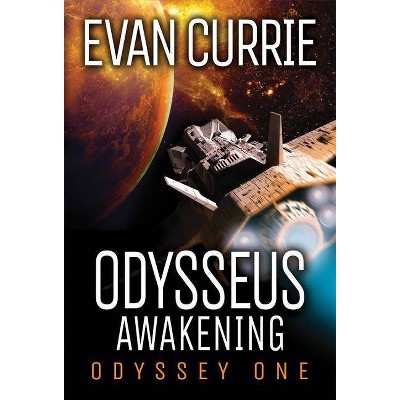  Odysseus Awakening - (Odyssey One) by  Evan Currie (Paperback) 