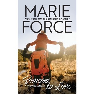 Someone to Love - (Wild Widows) by  Marie Force (Paperback) - 1 of 1