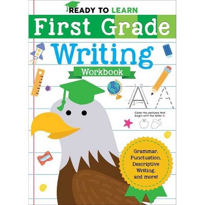 Ready to Learn: First Grade Writing Workbook - by  Editors of Silver Dolphin Books (Paperback)