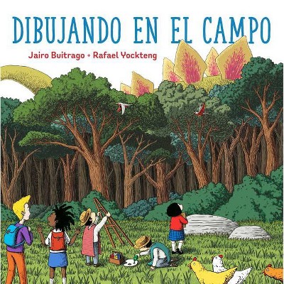 Dibujando En El Campo / Drawing Outdoors - (Aldana Libros) by  Jairo Buitrago (Hardcover)