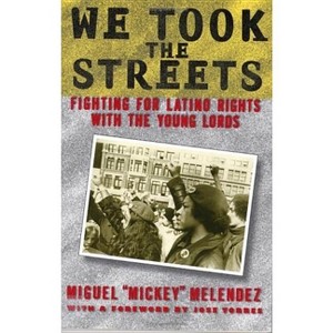 We Took the Streets - by  Miguel Melendez (Paperback) - 1 of 1