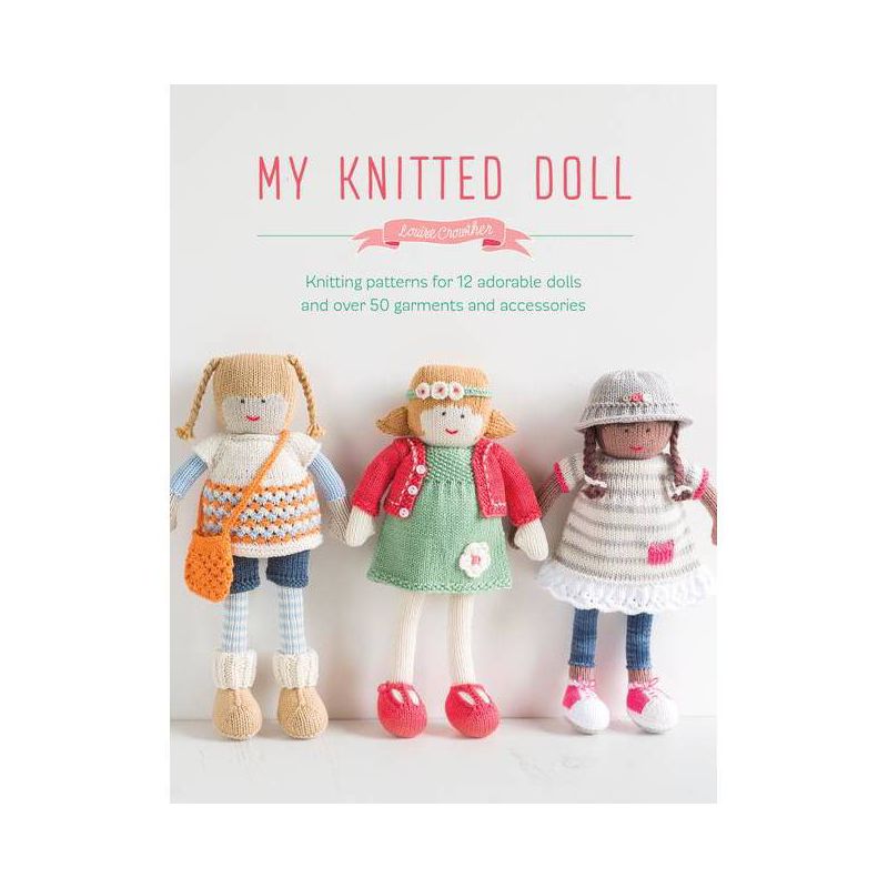 My Knitted Doll - by  Louise Crowther (Paperback), 1 of 2