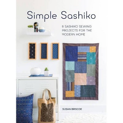 Simple Sashiko - by  Susan Briscoe (Paperback)