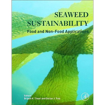 Seaweed Sustainability - by  Brijesh K Tiwari (Hardcover)