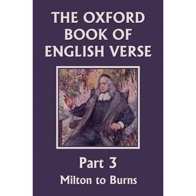 The Oxford Book of English Verse, Part 3 - (Paperback)