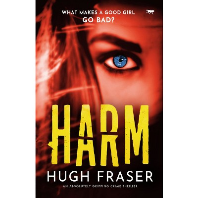 Harm - (Rina Walker) by  Hugh Fraser (Paperback)