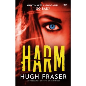 Harm - (Rina Walker) by  Hugh Fraser (Paperback) - 1 of 1