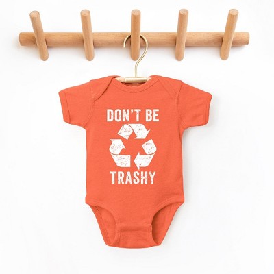 The Juniper Shop Don't Be Trashy Baby Bodysuit