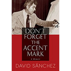 Don't Forget the Accent Mark - by  David Sánchez (Paperback) - 1 of 1