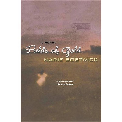 Fields of Gold - by  Marie Bostwick (Paperback)