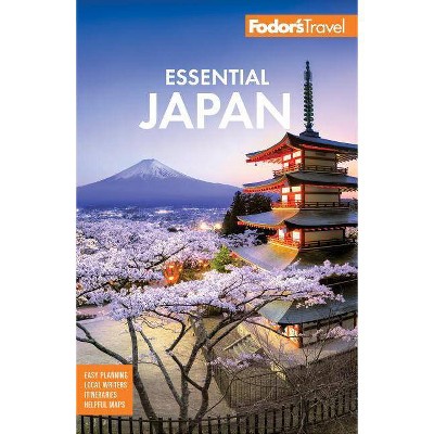 Fodor's Essential Japan - (Full-Color Travel Guide) by  Fodor's Travel Guides (Paperback)