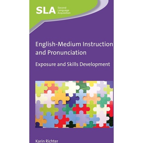 English Medium Instruction And Pronunciation Second Language Acquisition By Karin Richter Paperback Target