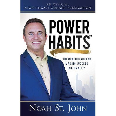 Power Habits(r) - by  Noah St John (Hardcover)