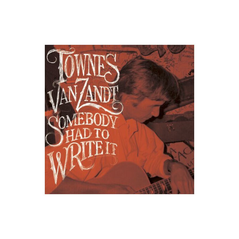 Townes Van Zandt - Somebody Had To Write It (Vinyl), 1 of 2
