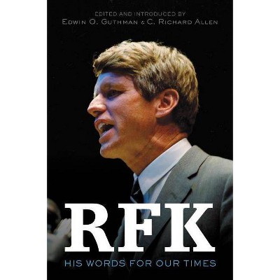 Rfk - by  Robert F Kennedy & C Richard Allen & Edwin O Guthman (Paperback)