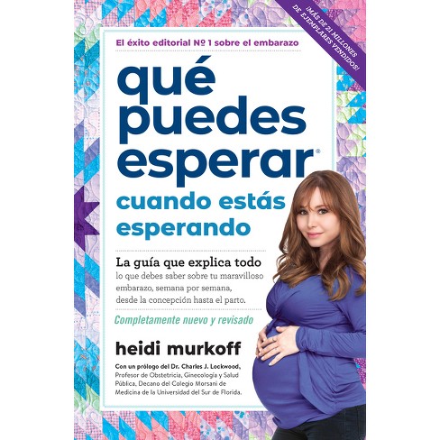 Qué Esperar Cuando Se Está Esperando / What To Expect When You're Expecting  - By Heidi Murkoff (paperback) : Target