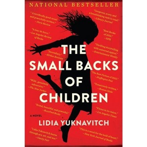 The Small Backs of Children - by  Lidia Yuknavitch (Paperback) - 1 of 1