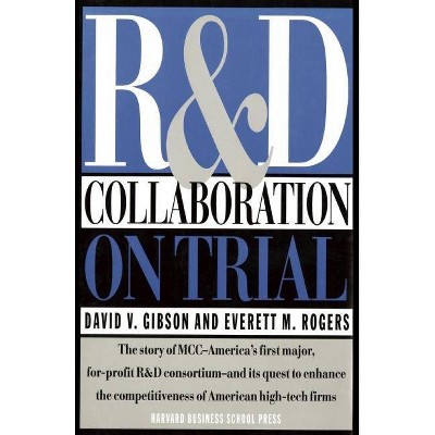 R & D Collaboration on Trial - by  David V Gibson (Hardcover)