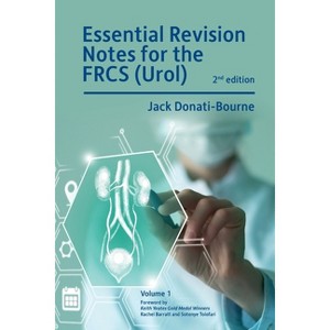 Essential Revision Notes for FRCS (Urol) - Volume 1 - by  Jack Donati-Bourne (Paperback) - 1 of 1