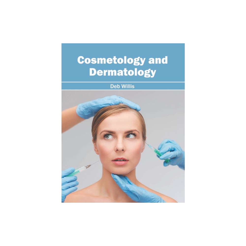 Cosmetology and Dermatology - by Deb Willis (Hardcover)